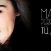 Dalpremier: Maite Perroni - Tú y Yo