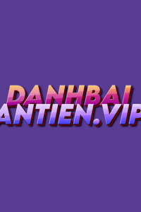 danhbaiantienvip