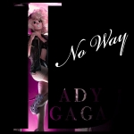 Lady GaGa - No Way.jpg