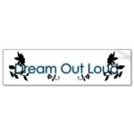 dream_out_loud_bumper_sticker-p128276370226953505tmn6_210.jpg