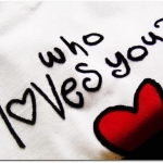 Who loves you?