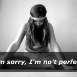 I'm sorry i'm no't perfect.jpg