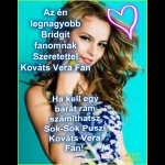 Az én legnagyobb Bridgit Fanomnak!♥Nórii. Selfan♥