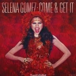 Selena Gomez-Come and Get It