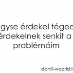 netegyélúgyminthaérdekelne.