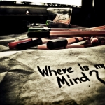 where is my mind