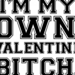 I am my own Valentine