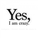 I am crazy.jpg